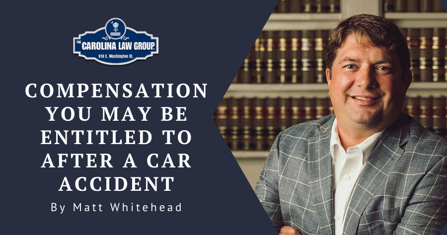 The-Carolina-Law-Group-compensation-you-may-be-entitled-to-after-a-car-accident-by-attorney-matt-whitehead-personal-injury-law-attorney-sc
