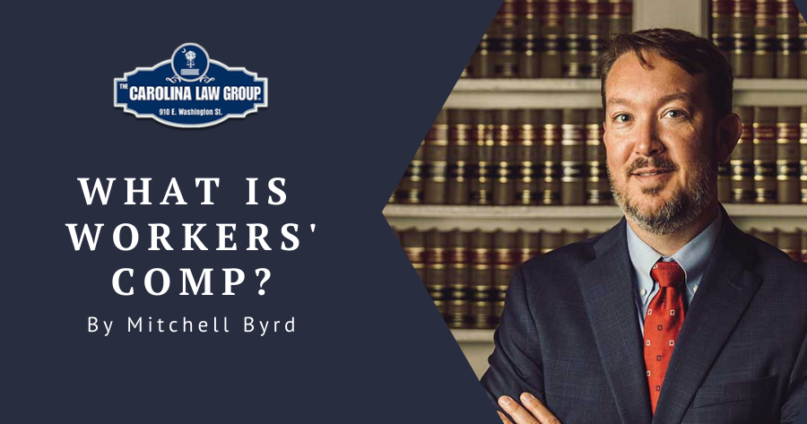 what-is-workers-comp-the-carolina-law-group-attorney-mitchell-byrd