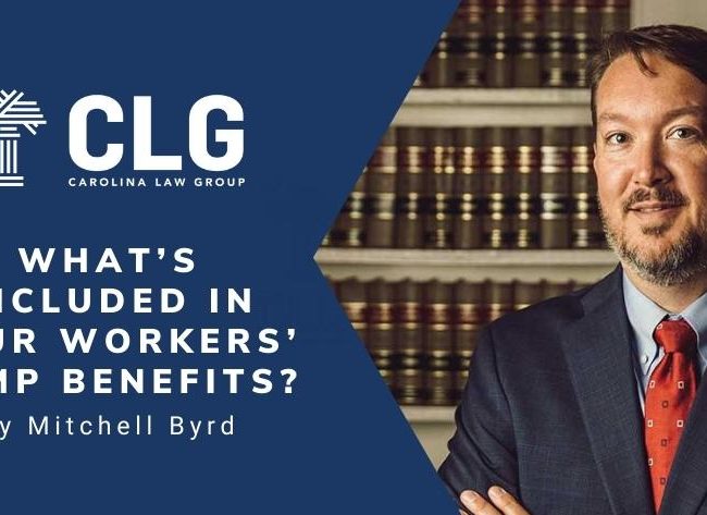 The-Carolina-Law-Group-what-is-included-in-your-workers-comp-benefits-mitchell-byrd--greenville-sc
