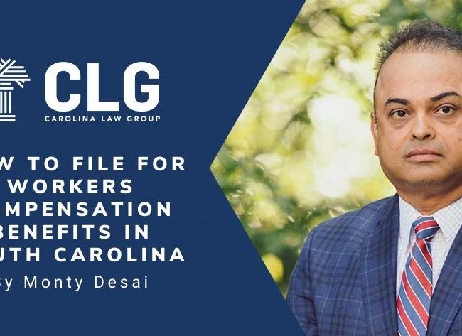 The-Carolina-Law-Group-how-to-file-for-workers-compensation-benefits-in-south-carolina-monty-desai-greenville-sc